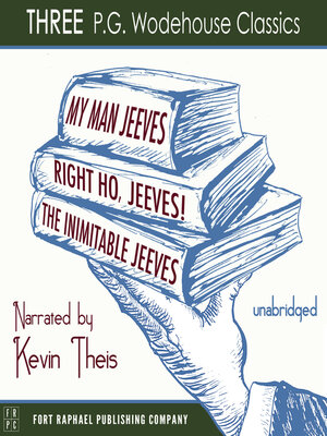 cover image of My Man, Jeeves, the Inimitable Jeeves and Right Ho, Jeeves--THREE P.G. Wodehouse Classics!--Unabridged